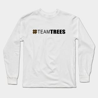 Hashtag Team Trees Black Long Sleeve T-Shirt